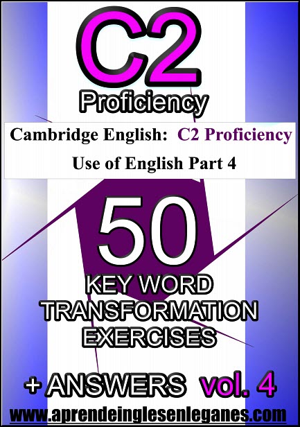 C2 Proficiency key word transformation exercises