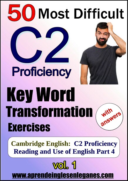 C2 Proficiency key word transformation exercises