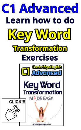 C1 Advanced - Key Word Transformation