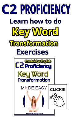 C2 Proficiency - How to do key word transformation exercises