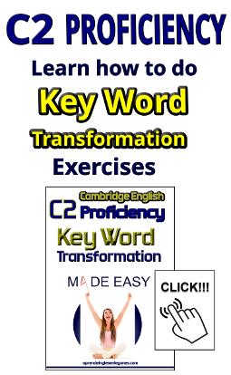 CPE Key Word Transformation - C2 Proficiency Key Word Transformation