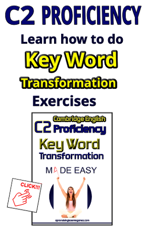 C2 Proficiency Key Word Transformation