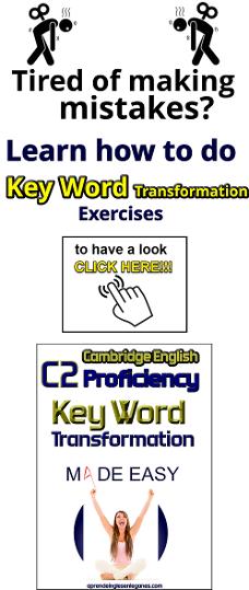 C2 Proficiency - Key Word Transformation