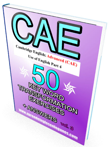 CAE - Key Word Transformation exercises 