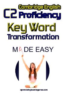 C2 Proficiency - Key Word Transformation