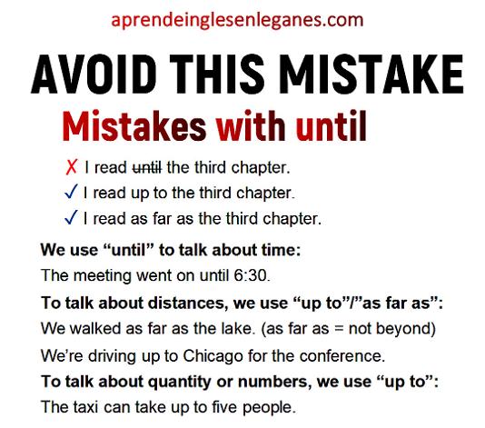 mistakes with until