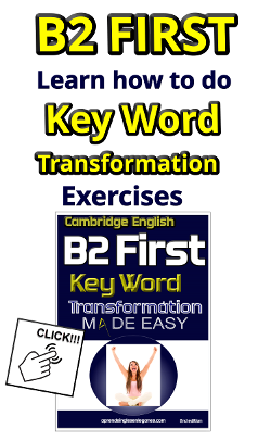 B2 First Key Word Transformation
