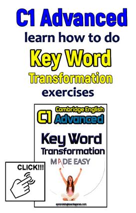 C1 Advanced - Key Word Transformation