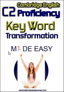 C2 Proficiency - Key Word Transformation