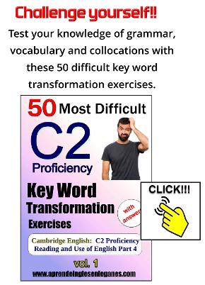 C2 Proficiency - Key Word Transformation Exercises