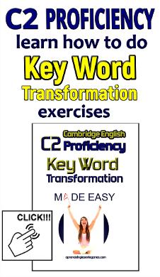 C2 Proficiency - Key Word Transformation