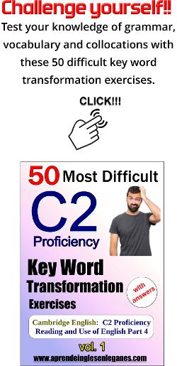 C2 Proficiency Key Word Transformation Exercises - Most difficult key word transformation exercises