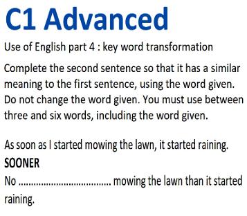 C1 Advanced - Key Word Transformation Exercise