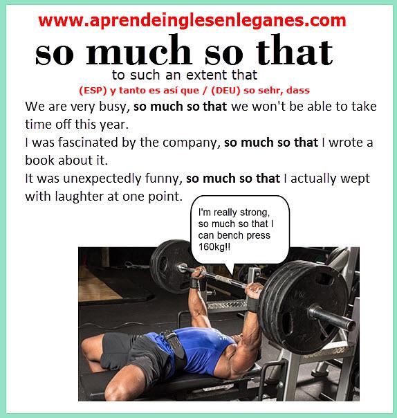 so much so that (phrase)