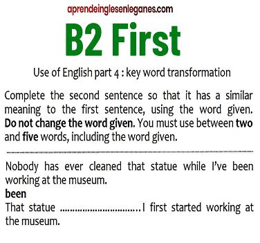 B2 First Key Word Transformation exercise
